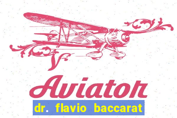 dr. flavio baccarat franco montoro